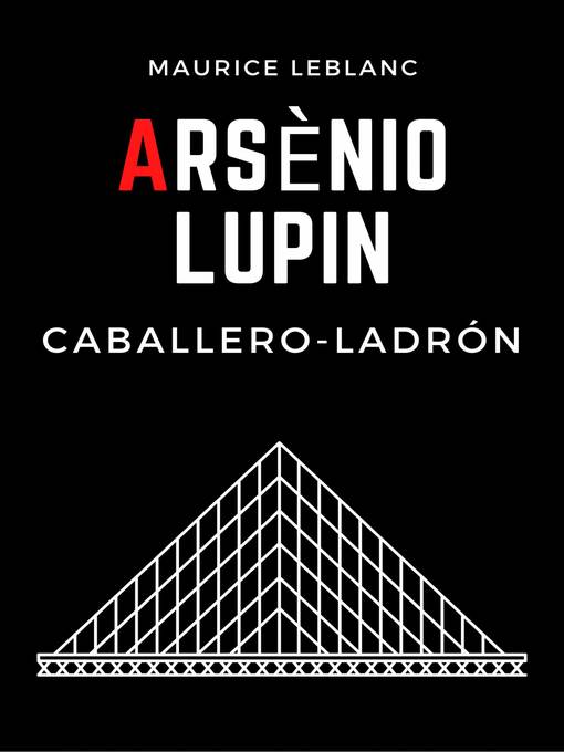 Title details for Arsenio Lupin, caballero-ladrón by Maurice Leblanc - Available